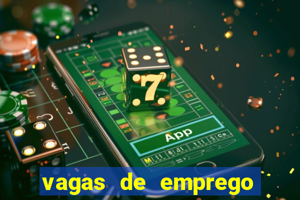 vagas de emprego brumado bahia